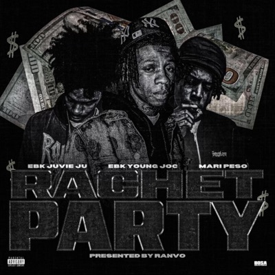 Ratchet Party (feat. EBK Young Joc & EBK Juvie Ju) - Single