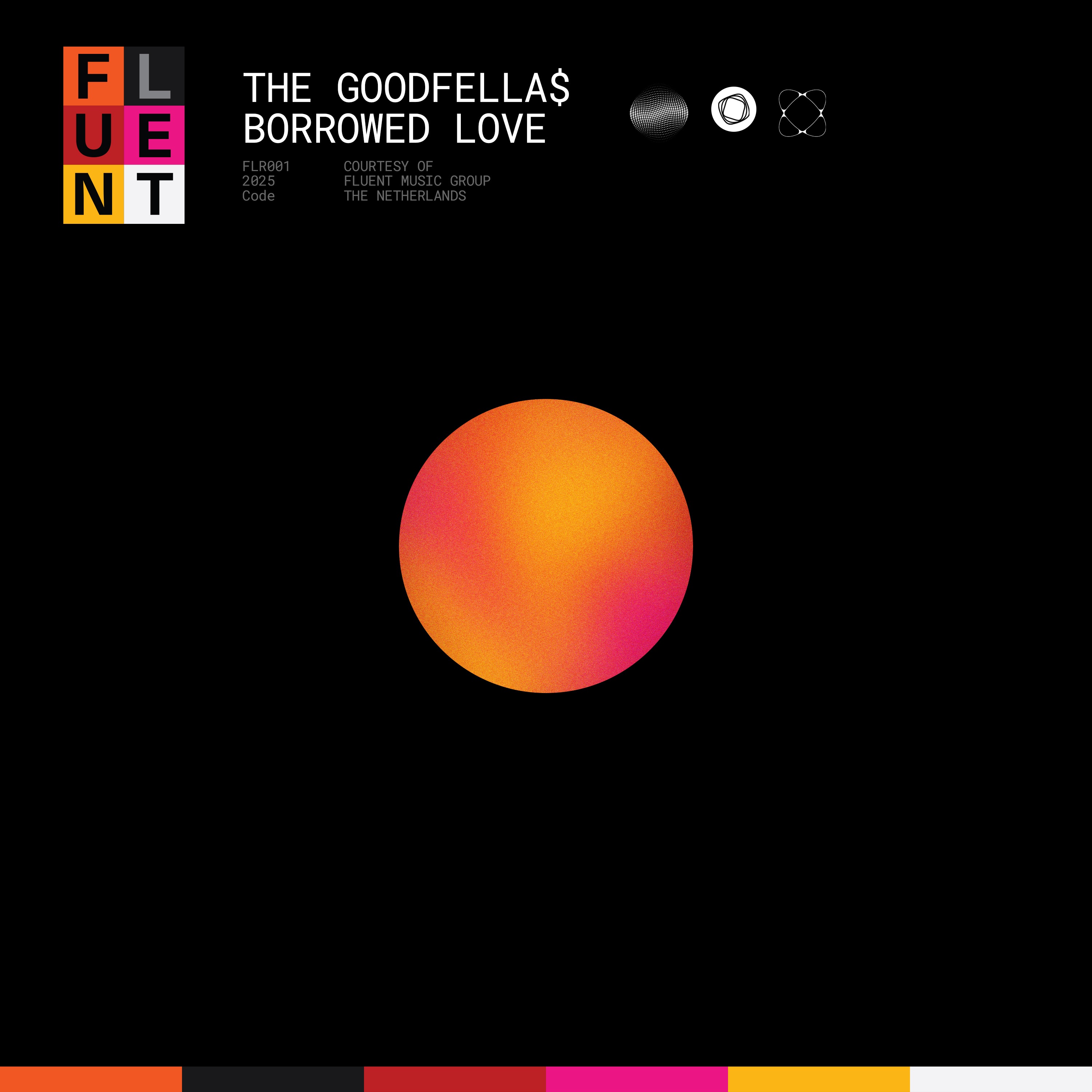 The Goodfella$ - Borrowed Love