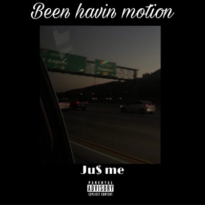 Been havin motion