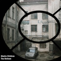 Ghetto Children The Anthem - Single - Ghetto Children