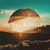 De Tal Maneira