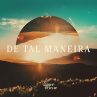 De Tal Maneira - Single - Get Worship, Get Global & Lucas Torres