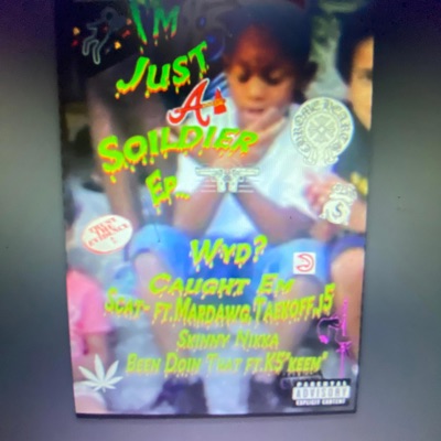 Im Just a Soilder Ep