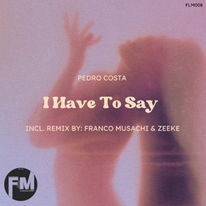 I Have To Say - Single