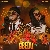 GBEDU (feat. EL ZINO) - Single - Tyoonz