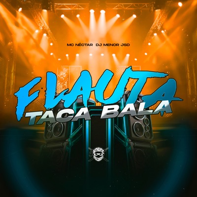 Flauta Taca Bala - Single