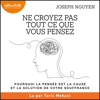 Ne croyez pas tout ce que vous pensez - Joseph Nguyen