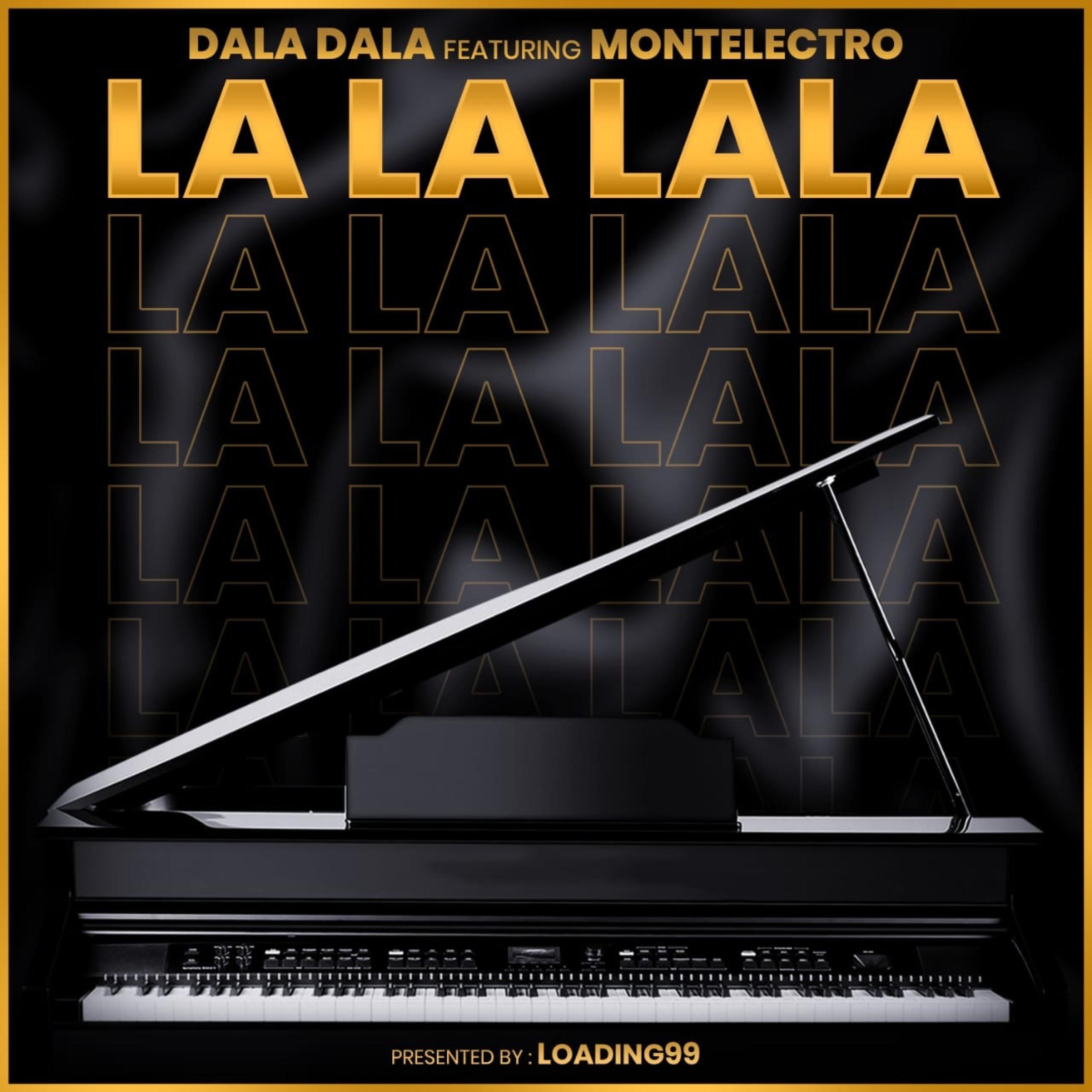 Lalala (feat. Montelectro) - Single by Dala Dala album cover