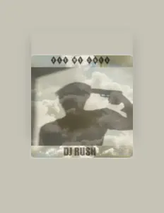 Hör dir Dj Rush an, schau dir Musikvideos an, lies die Biografie, finde Tourdaten und mehr!