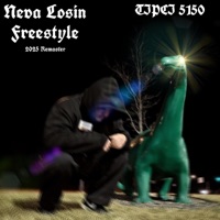 Neva Losin Freestyle (2025 Remaster) - Single - TIPCI 5150