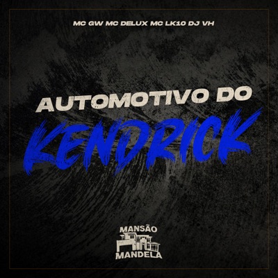 Automotivo do Kendrick (feat. MC LK10) - Single