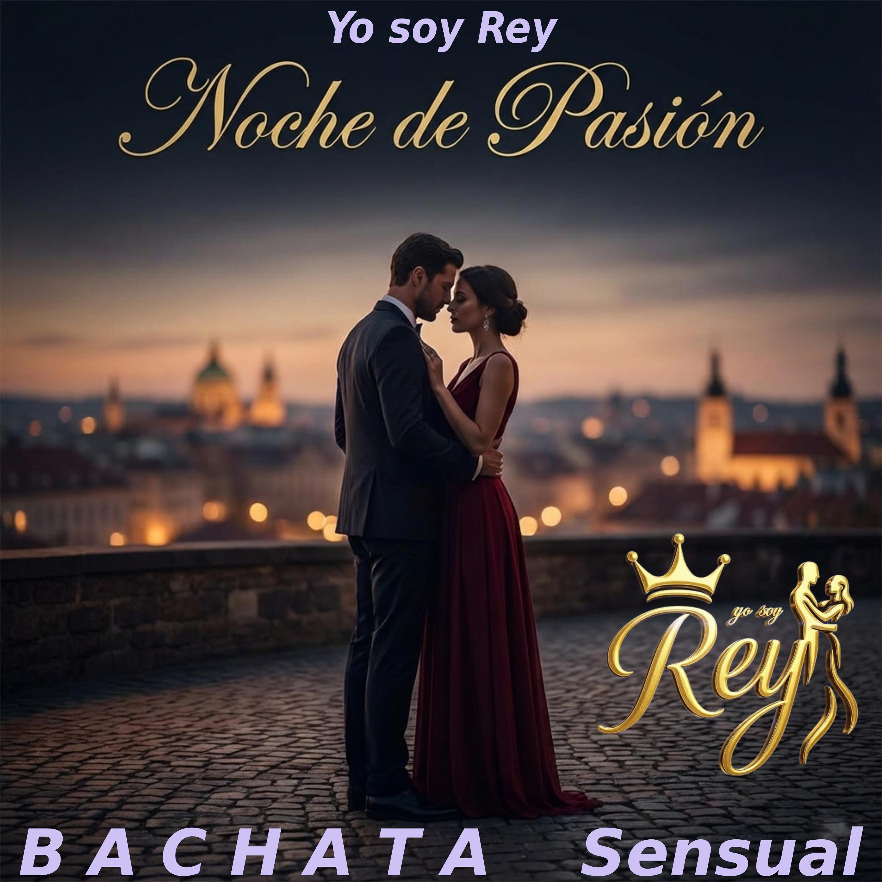 Noche de Pasión (BACHATA Sensual) - Single