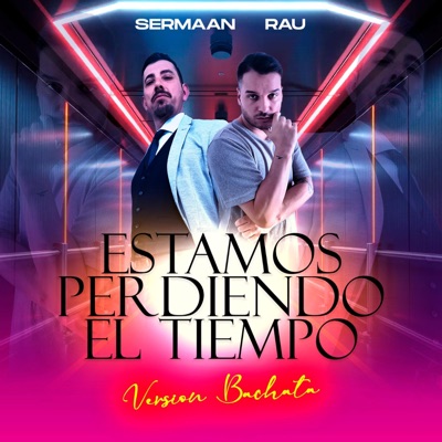 Estamos Perdiendo el Tiempo (Bachata Version) - Single