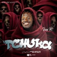 Tchuka - Single - LazyB