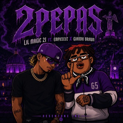 2 PEPAS (feat. Lil magic 21 & EMPICCCCC) - Single