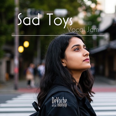Sad Toys (Vocal Jam) - Single