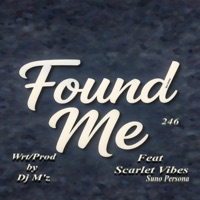 Found Me (feat. Scarlet Vibes) - Single - Dj M'z