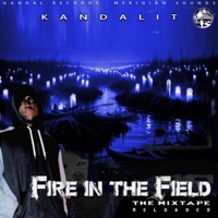 Fire In The Field Mixtape Reloaded - Kandalit