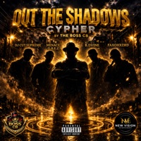 Out The Shadows Cypher (feat. B. DVINE, MENACE O.B.E.Z, FAXOHXZRD & CUTSUPREME) - Single - THE BOSS CB