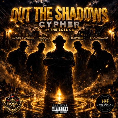 Out The Shadows Cypher (feat. B. DVINE, MENACE O.B.E.Z, FAXOHXZRD & CUTSUPREME) - Single