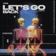 Let s Go Back Single