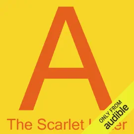 The Scarlet Letter (Unabridged)