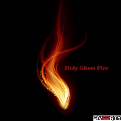 Holy Ghost Fire - Single