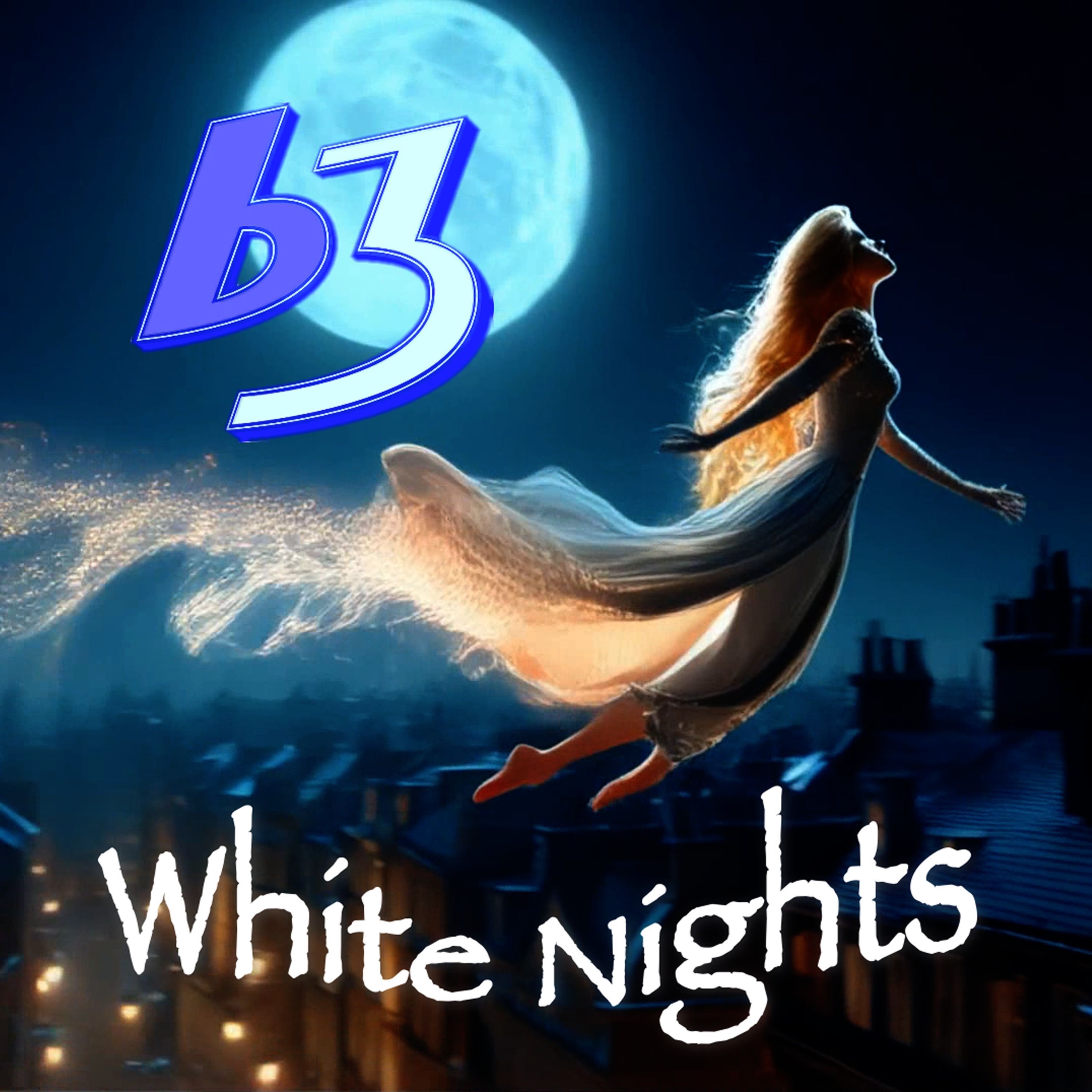 B3 - White Nights