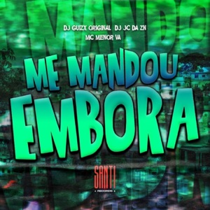 Me Mandou Embora