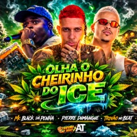 Olha o Cheirinho do Ice (feat. MC BLACK DA PENHA) - Single - Pierre Dumangue