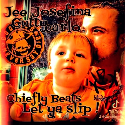 Let ya slip (feat. Jee Josefina, Cutty Carlo & Chiefly beats) - Single