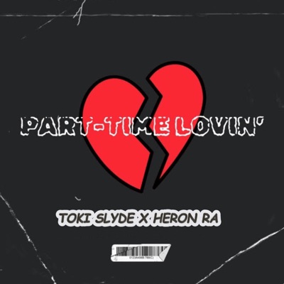Part-time Lovin' (feat. Heron RA) - Single