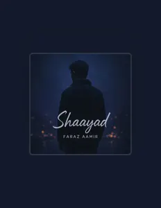 Faraz Aamir सुनें, म्यूज़िक वीडियो देखें, बायो पढ़ें, दौरे की तारीखें और बहुत कुछ देखें!