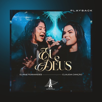 Eu e Deus - Ao Vivo em São Paulo (Playback) [feat. Claudia Canção] - Single