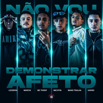 Não Vou Demonstrar Afeto (feat. Mano Tralha & Xarão) - Single