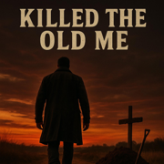 Killed the Old Me - Frontier Heart