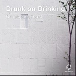 Drunk on Drinking - Single