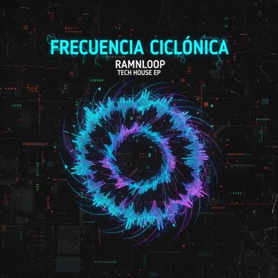 Frecuencia Ciclónica (feat. Ramnloop) - Single