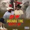 Got My Square Toe Boots On (feat. Jeter Jones)