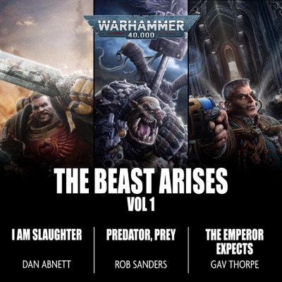 The Beast Arises: Audiobook Collection 1: The Beast Arises: Warhammer 40,000 (Unabridged)