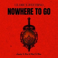 Nowhere to go (feat. 2feetbino) - Single - Lil dre
