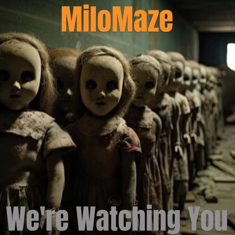 We're Watching You Milomaze Song Lyrics, Music Videos & Concerts(02)