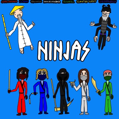 NINJAS (feat. Juan Ketchum, Lil Pony, nevercrysober, mikekill, Cleetus Clout & Unc aka.Papawilly) - Single