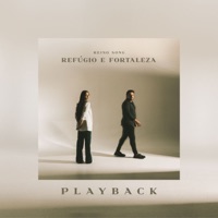 Refúgio e Fortaleza (Playback) - Single - Reino Song