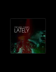 Michael Glines을(를) 듣고, 뮤직 비디오를 보고, 약력을 읽고, 투어 일정 등을 확인하세요!