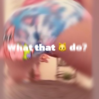 What That Pu$$y do - Single