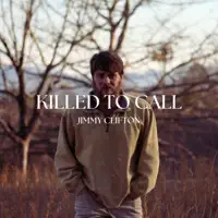 Killed To Call — Jimmy clifton