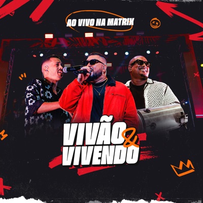 Vivão e Vivendo - Ao Vivo na Matrix