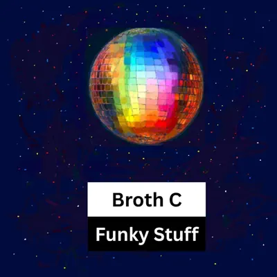 Ouça Funky Stuff - Single de Broth C.