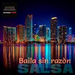 Baila sin razón - Single